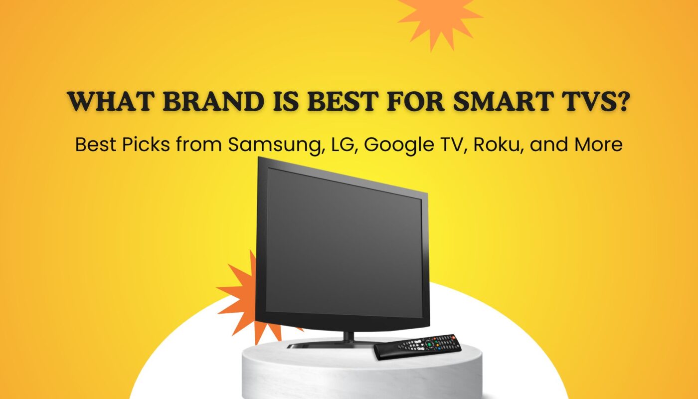 What brand is best for smart TVs?